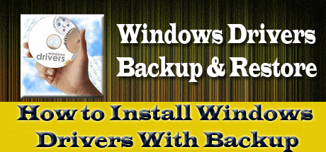 Install-Windows-Drivers-With-Backup