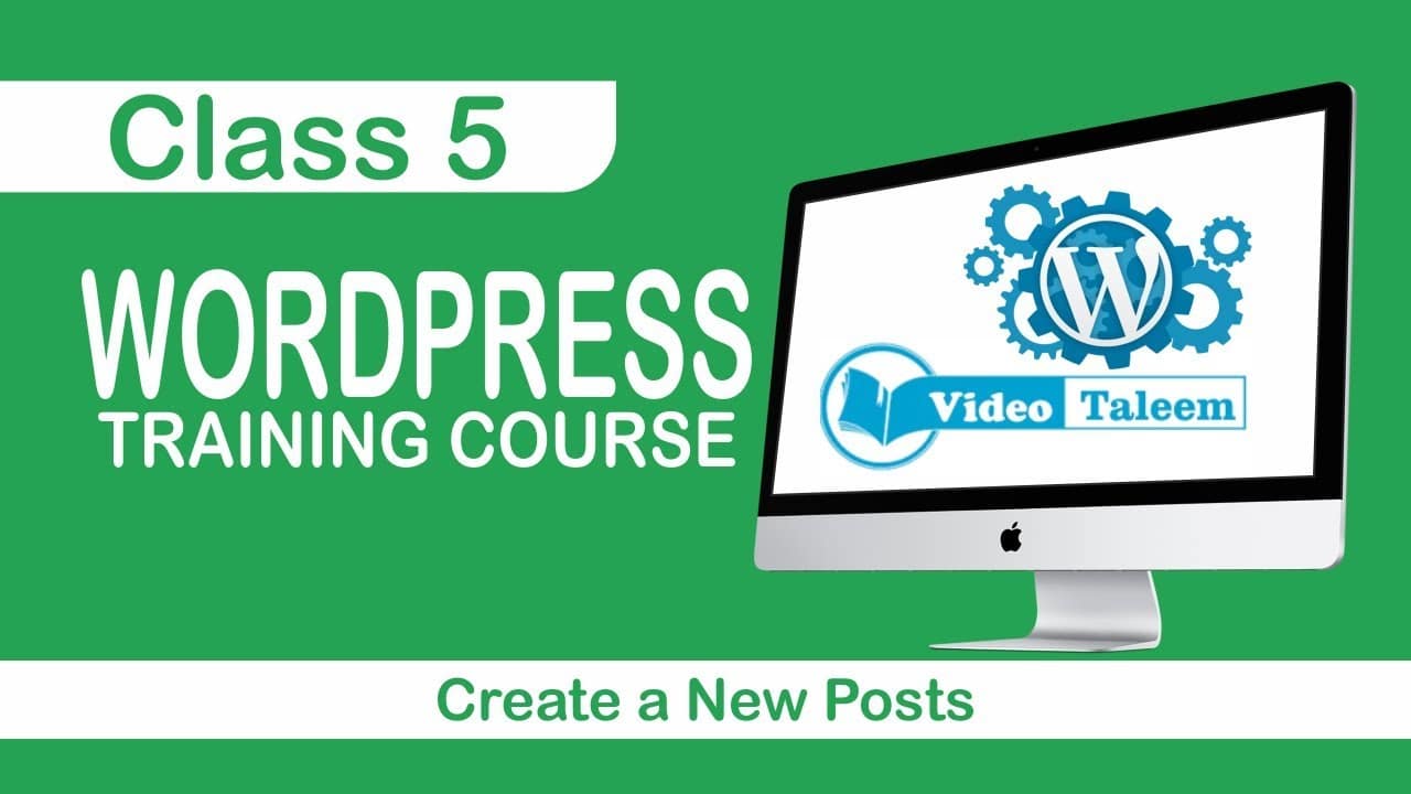 WordPress Course – Class 5 – Creating New Posts