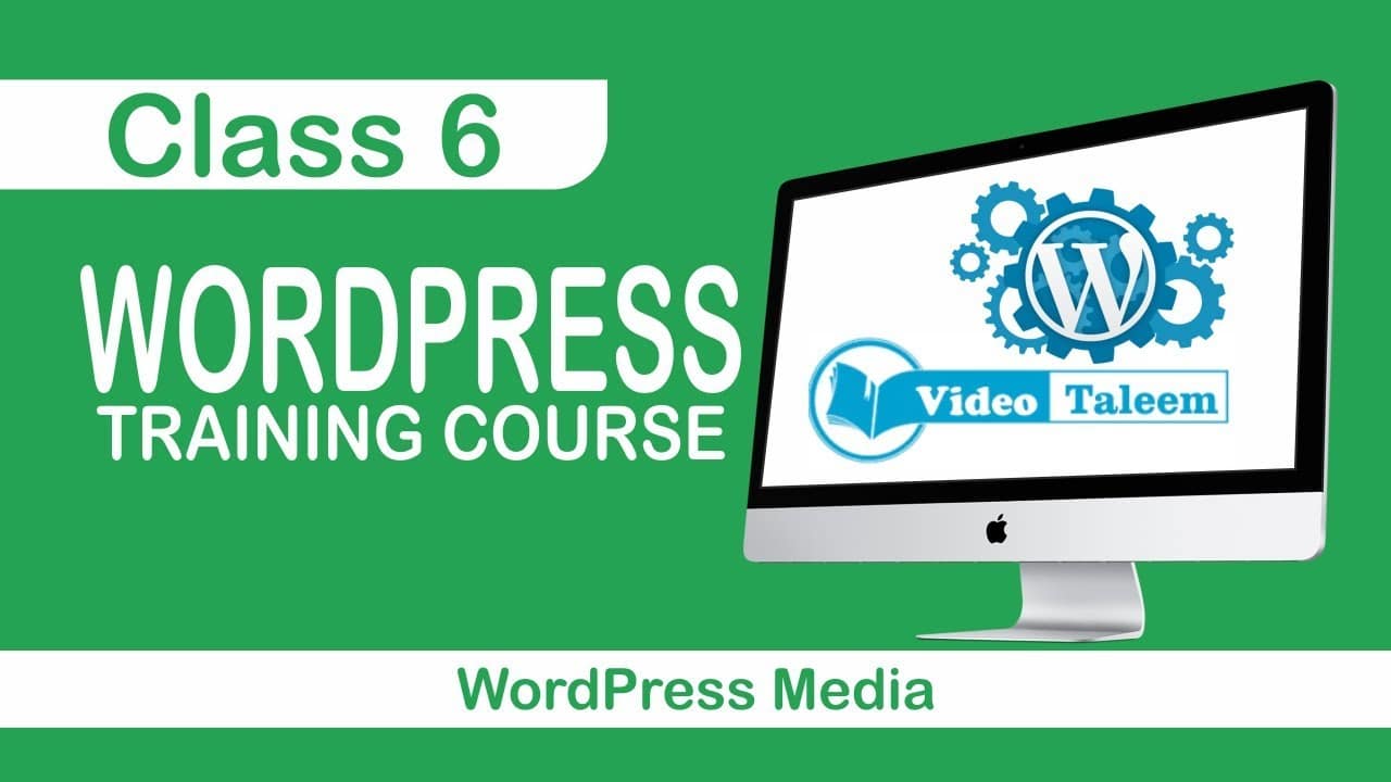 WordPress Training Course – Class 6 – Media